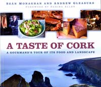A Taste of Cork, A Gourmand?s Tour of its Food and Landscape (The History Press Ireland, large format paperback, 96pp, ?19.99)